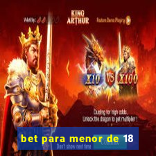 bet para menor de 18